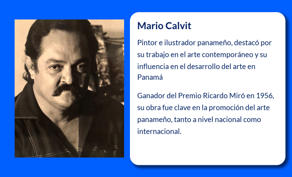 Mario Calvit (1933-VVVV): El artista que marcó la evolución de la pintura panameña