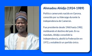 Ahmadou Ahidjo (1924-1989). El líder que forjó la República Unida de Camerún