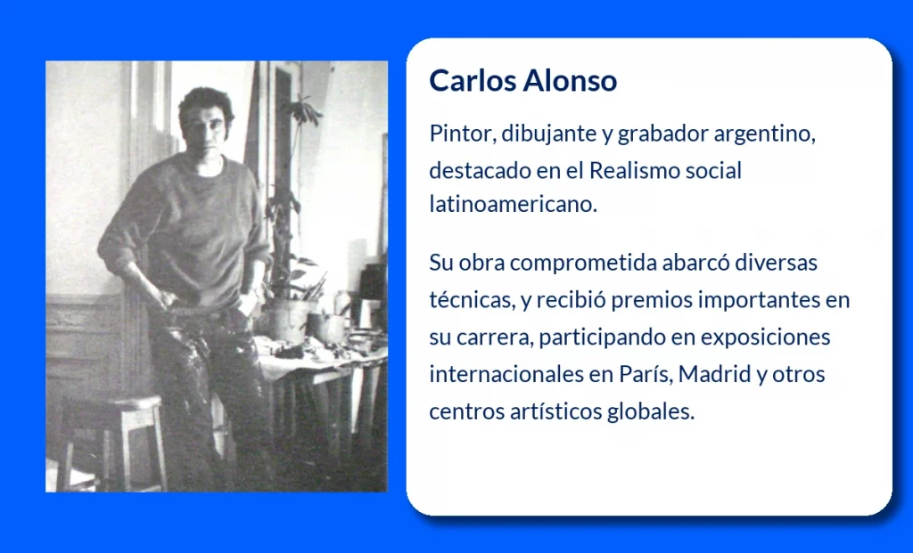 Carlos Alonso (1929-VVVV): El pintor argentino que revolucionó el Realismo social