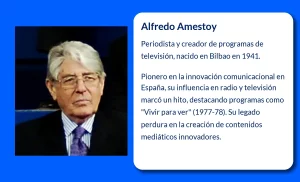 Alfredo Amestoy (1941-VVVV). El periodista y creador de programas de televisión que marcó una era en los medios
