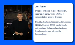 Jon Amiel (1948-VVVV): El director británico que dejó huella en Hollywood y el cine internacional