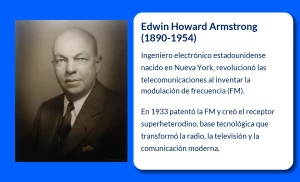 Edwin Howard Armstrong (1890-1954). El genio que revolucionó las telecomunicaciones con la radio y la FM