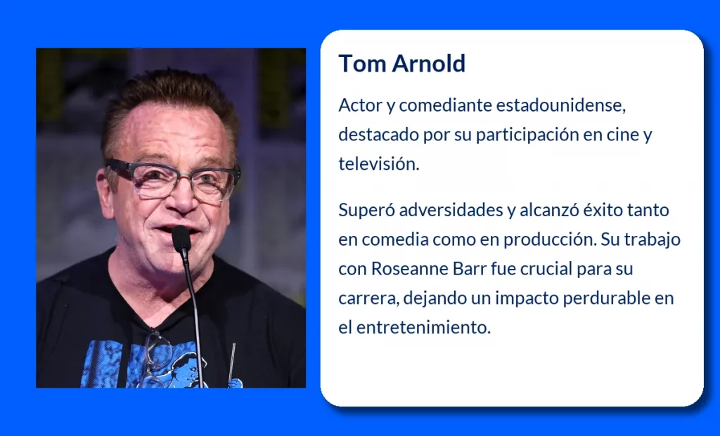 Tom Arnold (1959-VVVV). El humorista que conquistó Hollywood desde el corazón de Iowa