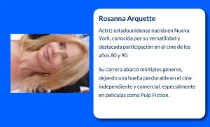 Rosanna Arquette (1959-VVVV): Una actriz polifacética que destacó en el cine de los años 80 y 90