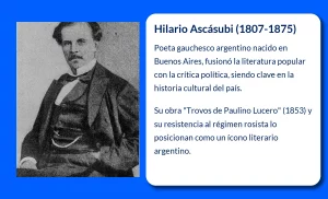 Hilario Ascásubi (1807-1875). El poeta gauchesco que convirtió la vida del campo argentino en epopeya nacional