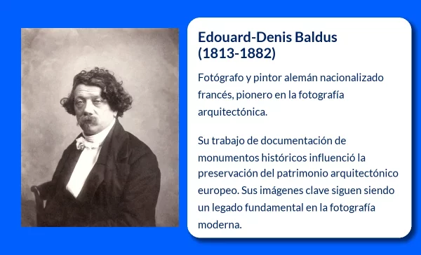 Edouard-Denis Baldus (1813-1882): El pionero de la fotografía arquitectónica