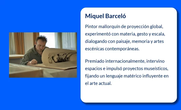 Miquel Barceló (1957-VVVV): El pintor español que conquistó el mundo con su arte único