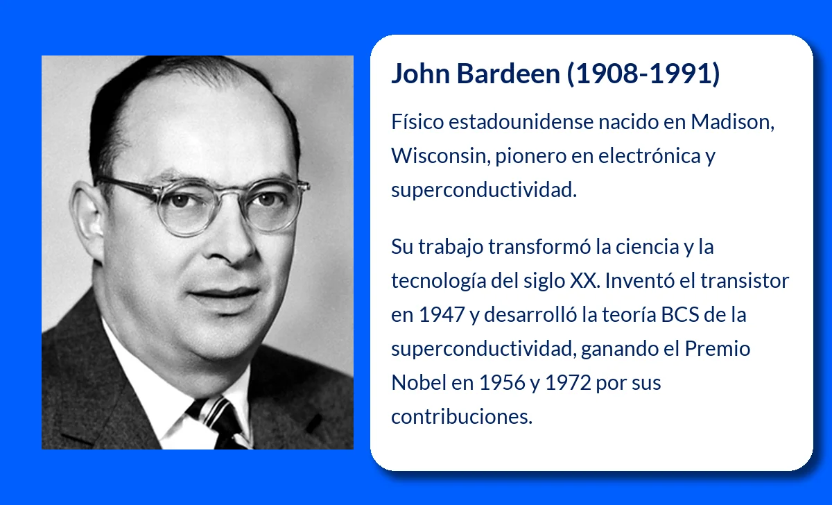 John Bardeen (1908-1991). El único físico galardonado dos veces con el Premio Nobel por sus aportes a la electrónica y la superconductividad