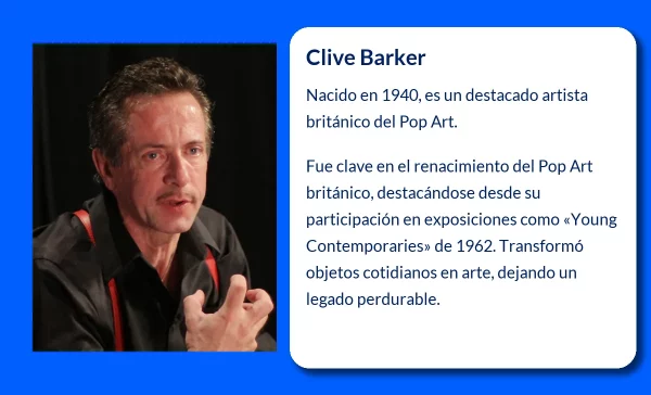 Clive Barker (1940-VVVV): Un referente del Pop Art británico