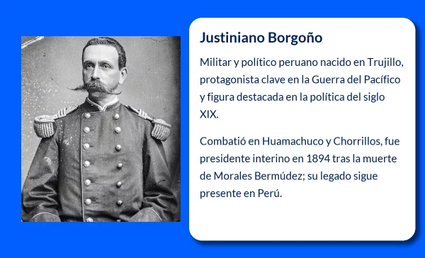 Justiniano Borgoño  El militar y político peruano que marcó un hito en la historia del Perú
