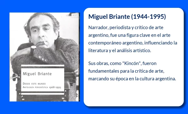 Miguel Briante (1944-1995): El narrador y crítico que marcó el arte y la literatura argentina