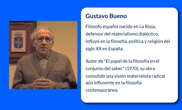 Gustavo Bueno (1924-VVVV). El filósofo español que redefinió el materialismo dialéctico