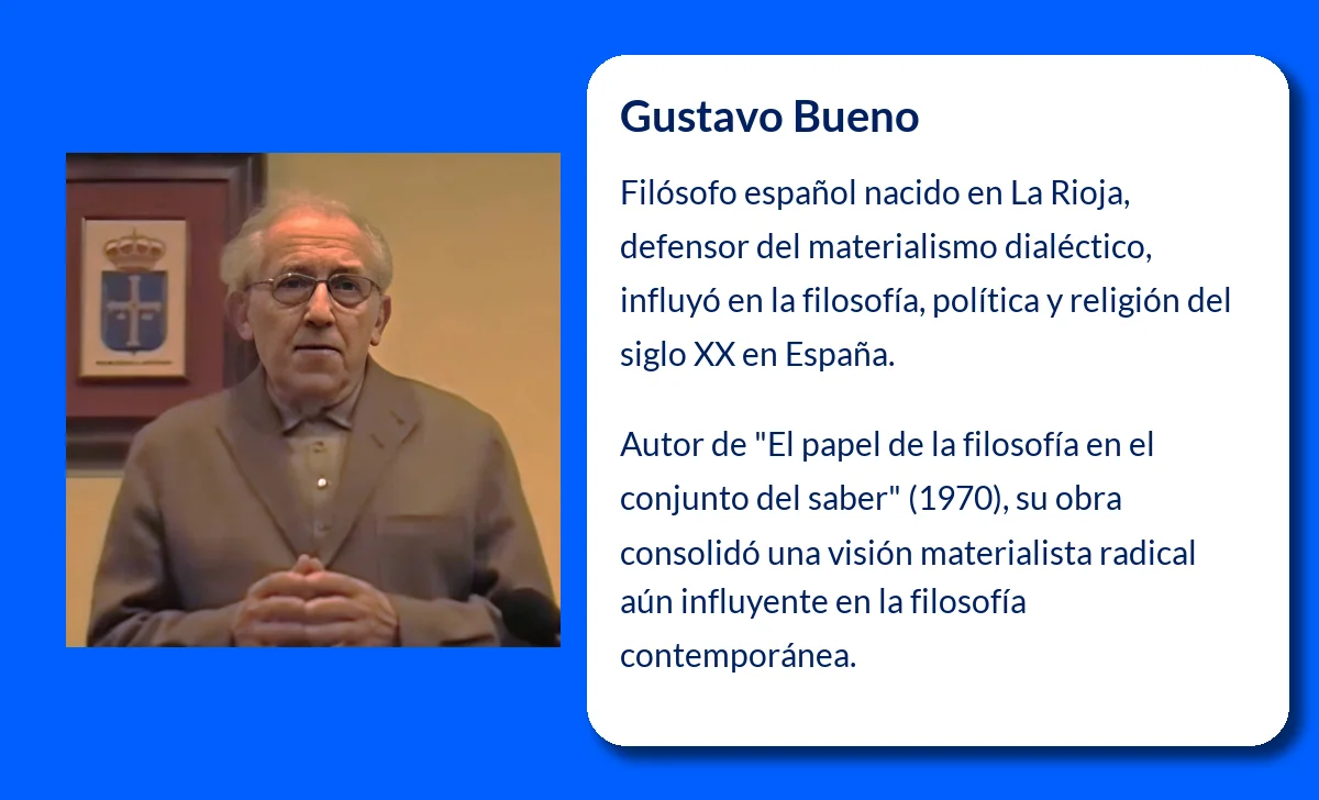 Gustavo Bueno (1924-VVVV). El filósofo español que redefinió el materialismo dialéctico