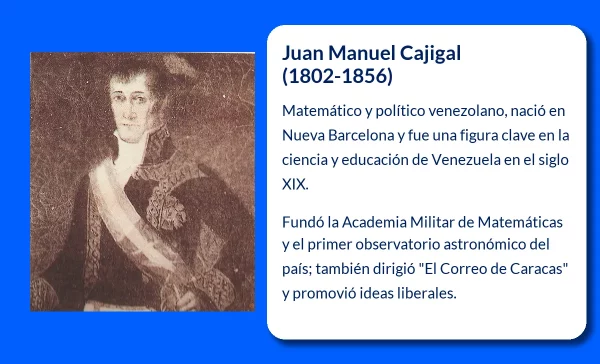 Juan Manuel Cajigal. El matemático y político venezolano que marcó la historia de la ciencia en Venezuela