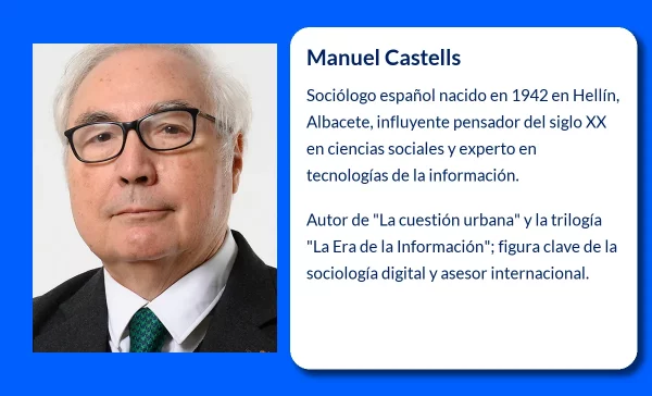 Manuel Castells. El sociólogo que redefinió el impacto de las tecnologías en la sociedad moderna