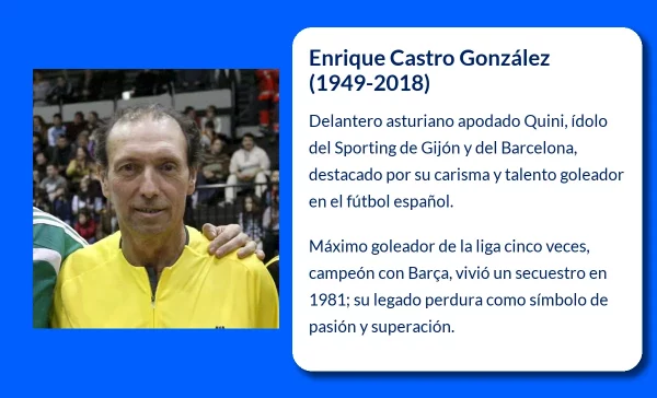 Enrique Castro González "Quini". El goleador asturiano que conquistó España