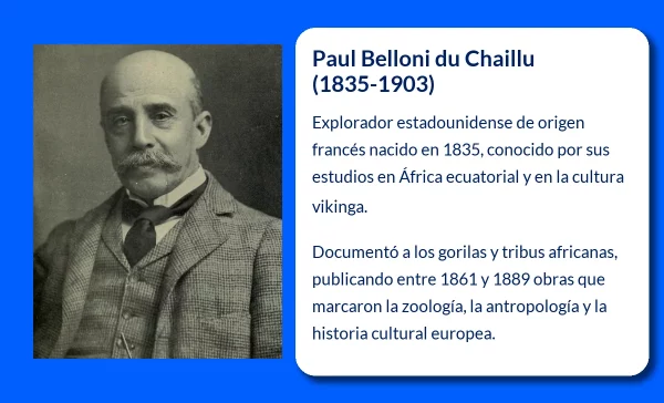 Paul Belloni du Chaillu (1835-1903). El explorador que reveló África ecuatorial y las raíces vikingas del mundo anglosajón