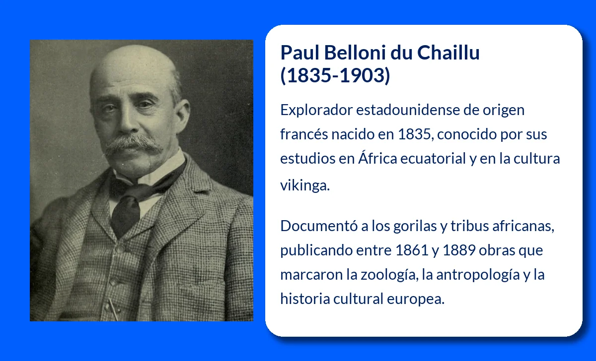 Paul Belloni du Chaillu (1835-1903). El explorador que reveló África ecuatorial y las raíces vikingas del mundo anglosajón