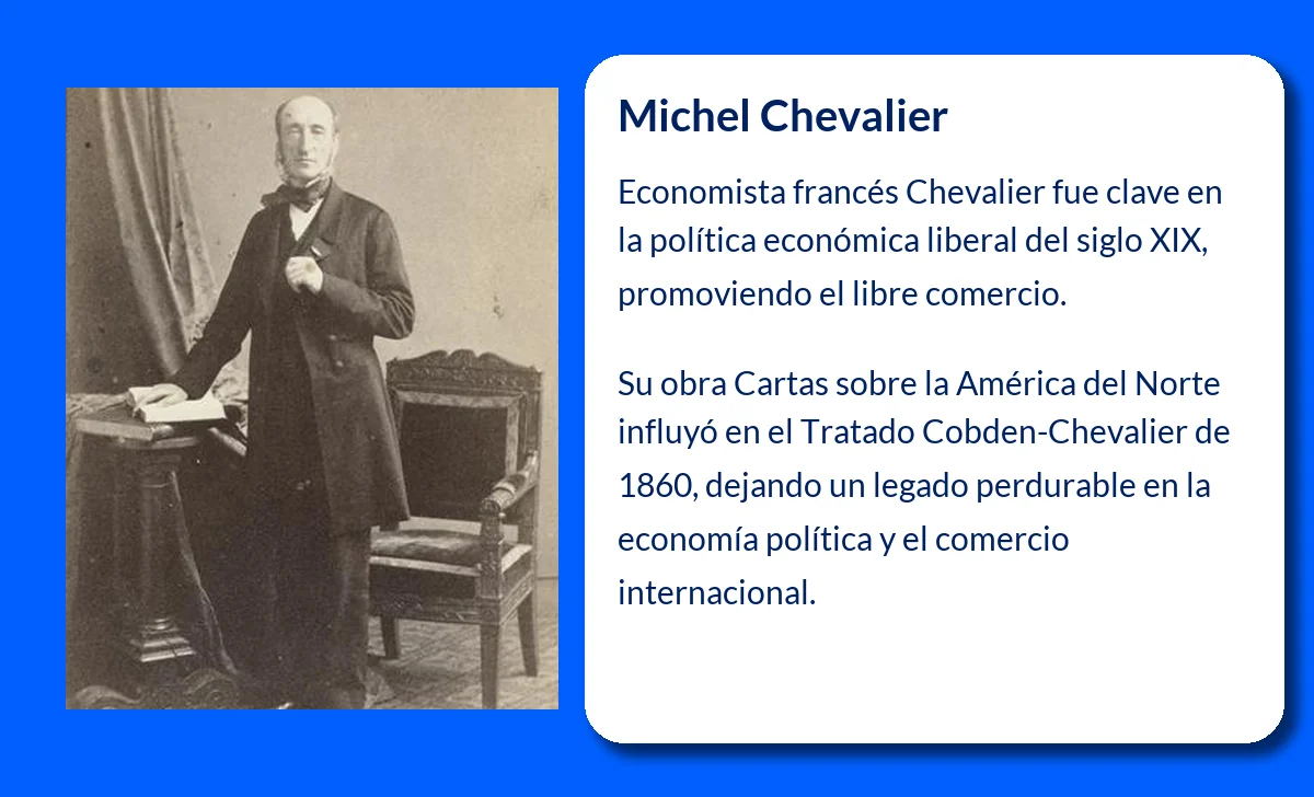 Michel Chevalier (1806-?). El economista francés que impulsó el libre comercio y la modernización económica