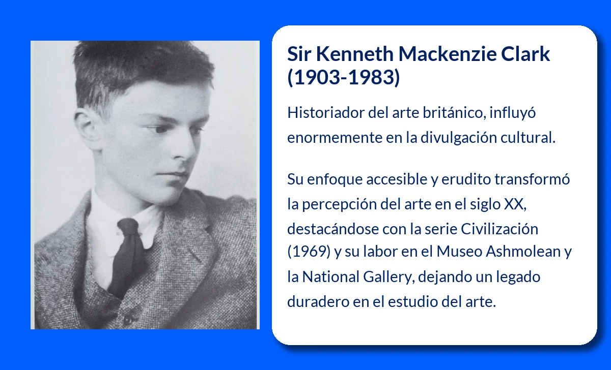 Sir Kenneth Mackenzie Clark (1903-1983). El historiador del arte que revolucionó la divulgación cultural en el siglo XX