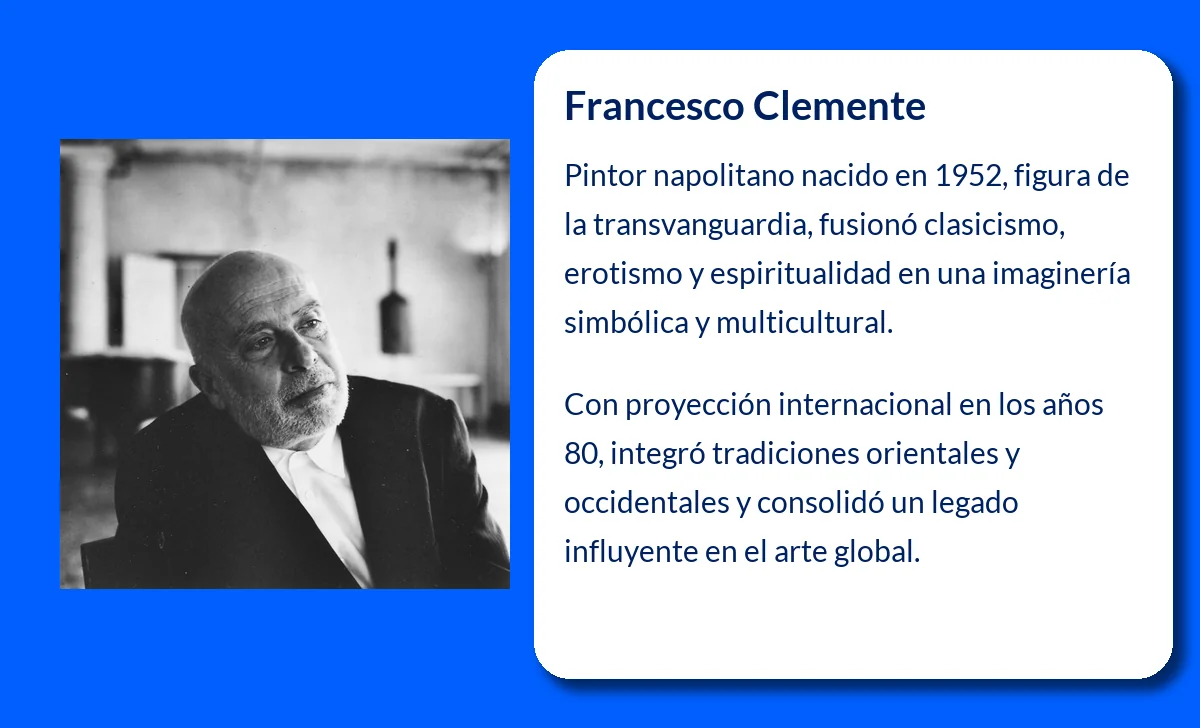 Francesco Clemente (1952-VVVV). El visionario de la transvanguardia italiana entre Roma