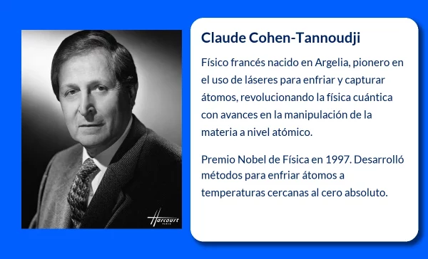 Claude Cohen-Tannoudji (1933-VVVV). El genio que revolucionó la física cuántica con láseres ultrafríos