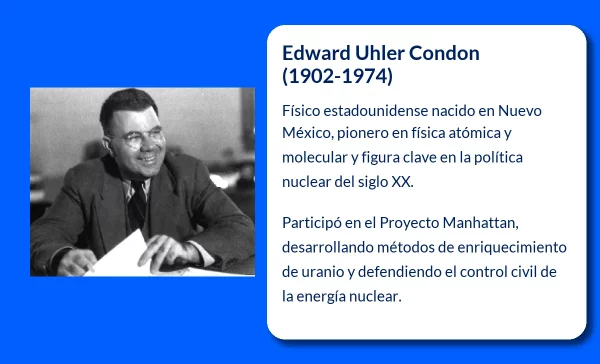 Edward Uhler Condon (1902-1974). El físico estadounidense que contribuyó al avance de la física nuclear y la investigación sobre los OVNIs