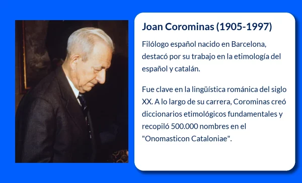 Joan Corominas (1905-1997). El gran maestro de la filología catalana y románica