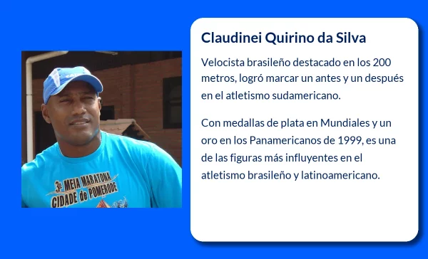 Claudinei Quirino da Silva (1970-VVVV). El velocista brasileño que desafió a las leyendas del atletismo mundial