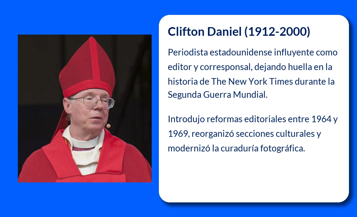Clifton Daniel (1912-2000). El periodista que transformó The New York Times durante la Guerra Fría