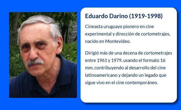 Eduardo Darino (1919-1998): Pionero del cine en Uruguay y director de cortometrajes innovadores