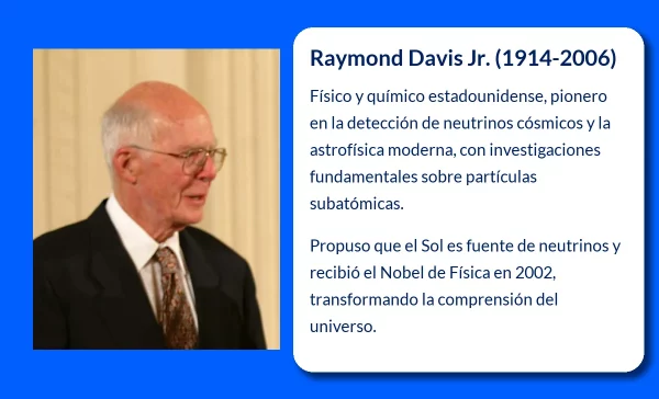 Raymond Davis Jr. (1914-2006): El Pionero en la Detección de Neutrinos Cósmicos