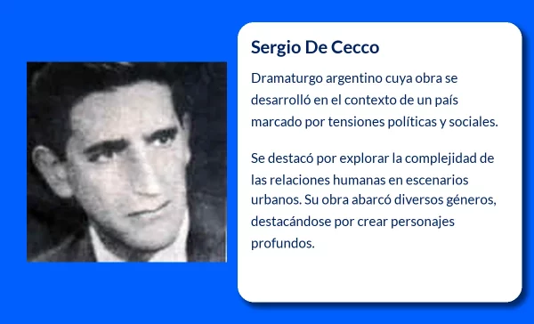 Sergio De Cecco (1931-?) – El dramaturgo argentino que plasmó la esencia de la ciudad en el teatro