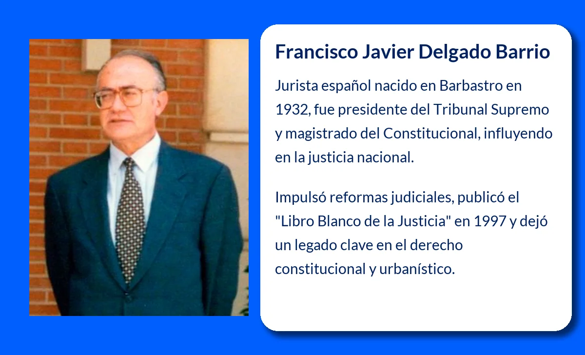 Francisco Javier Delgado Barrio (1932-VVVV): Un referente en el ámbito judicial de España