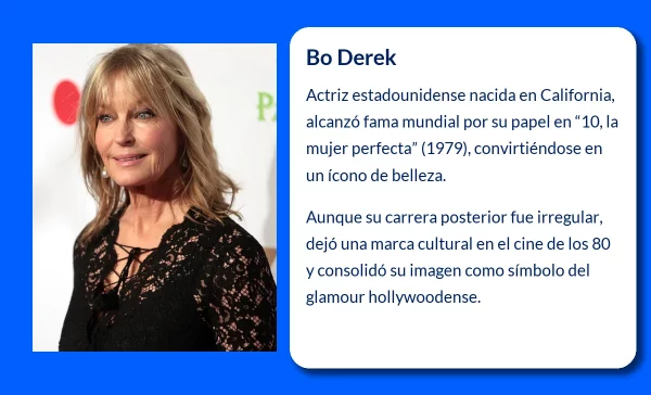 Bo Derek (1956-vvvv): La musa cinematográfica que conquistó Hollywood