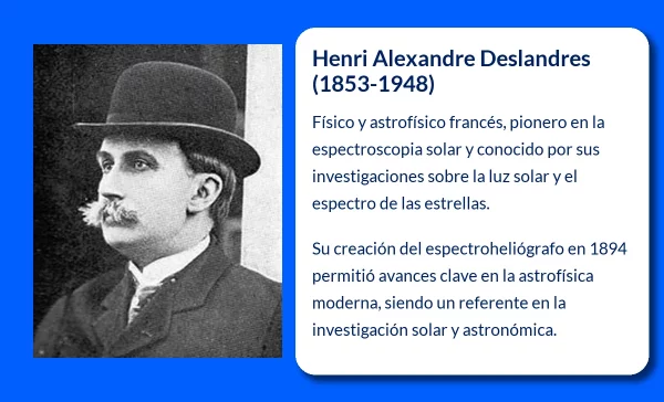Henri Alexandre Deslandres (1853-1948). El físico que iluminó los secretos del Sol