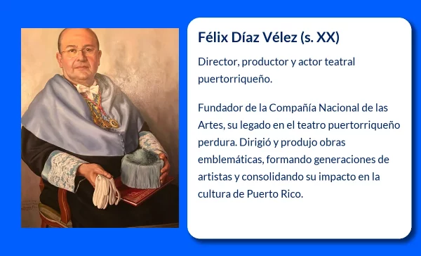 Félix Díaz Vélez (s. XX): El legado de un maestro del teatro puertorriqueño
