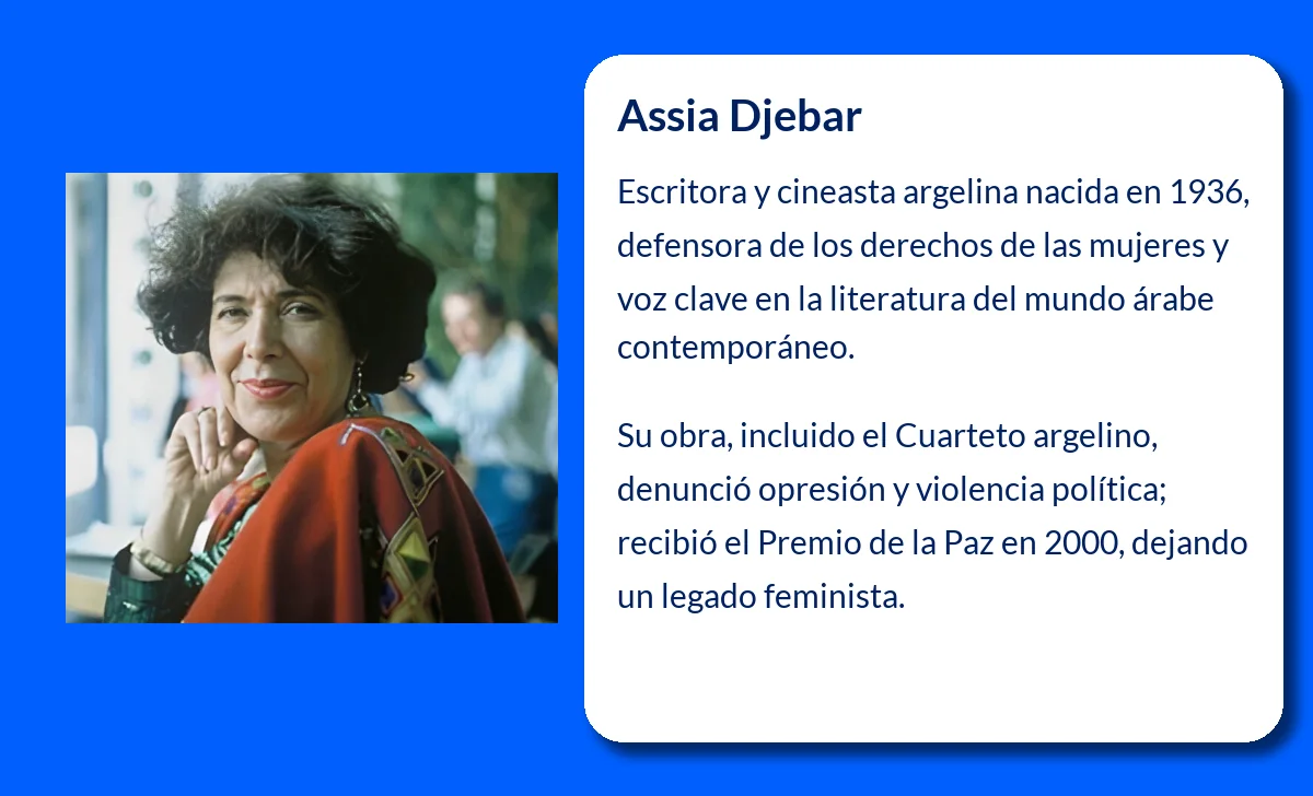 Assia Djebar (1936-VVVV). La escritora argelina que alzó la voz por las mujeres y la libertad cultural