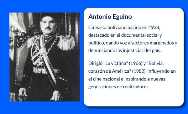 Antonio Eguino (1938-VVVV): El cineasta boliviano que retrató la realidad social y política de su país