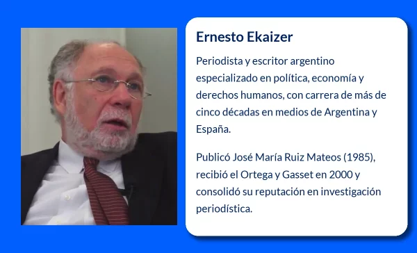 Ernesto Ekaizer (1949-VVVV): El periodista argentino que marcó la historia del periodismo internacional