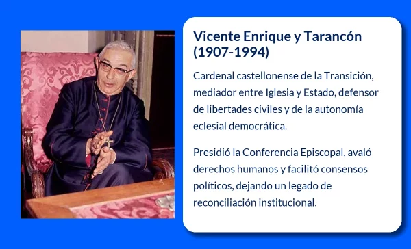 Vicente Enrique y Tarancón (1907-1994). Un cardenal clave en la transición española