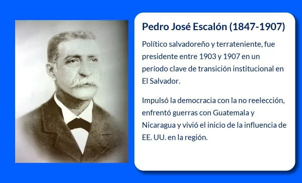 Pedro José Escalón. El Presidente que vivió la intervención estadounidense en El Salvador