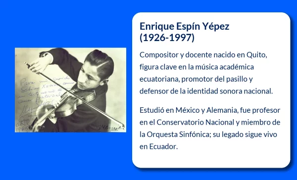Enrique Espín Yépez. Un compositor clave en la historia musical ecuatoriana