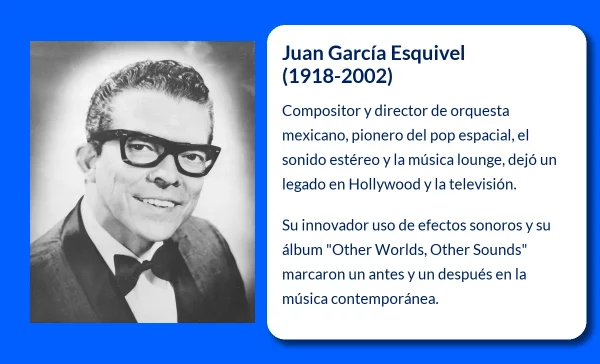Juan García Esquivel (1918-2002). El pionero del pop espacial y el sonido estéreo que conquistó Hollywood