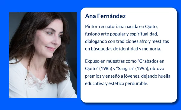 Ana Fernández (1963-VVVV): La Pintora Ecuatoriana que Fusionó Arte Popular y Espiritualidad