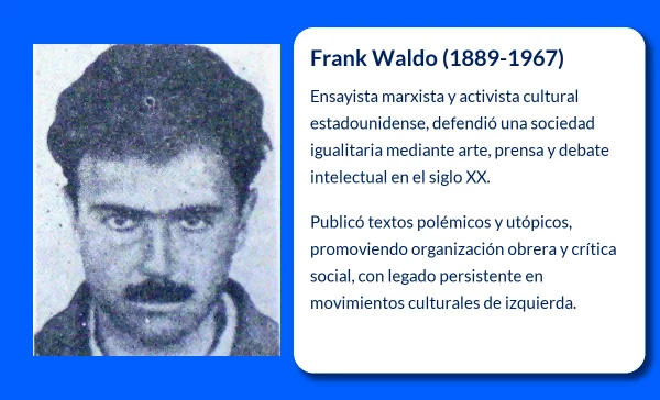 Frank Waldo (1889-1967): El utópico defensor del marxismo y la cultura en América
