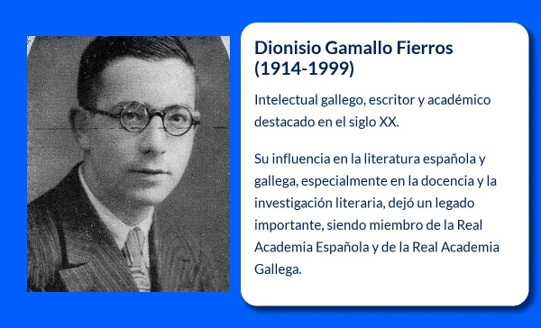 Dionisio Gamallo Fierros (1914-1999). El erudito gallego que iluminó la literatura española del siglo XX