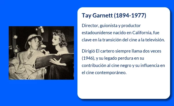 Tay Garnett (1894-1977): El director que dejó su huella en Hollywood y el cine mundial