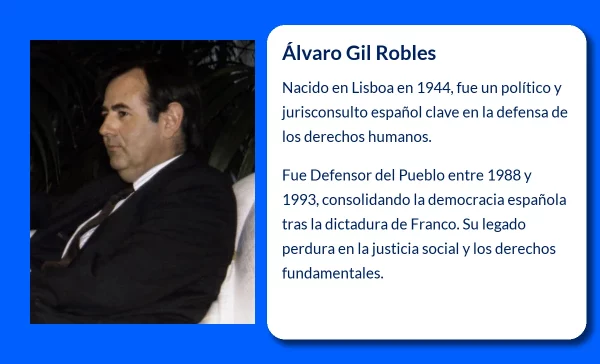 Álvaro Gil Robles (1944-VVVV): Un referente en la defensa de los derechos humanos y la justicia en España