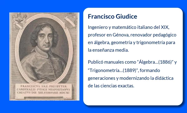 Francisco Giudice (1855-?). El ingeniero y matemático italiano que dejó huella en las ciencias exactas